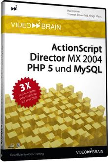 ActionScript, Director MX 2004, PHP 5 und MySQL - Web & Interaktiv: 3 Video-Trainings (DVD-ROM)