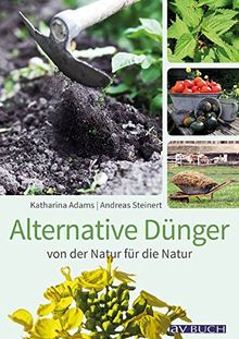 Alternative Dünger: von der Natur für die Natur (avBuch im Cadmos Verlag)