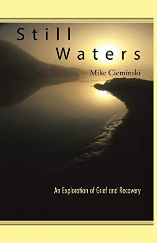 Still Waters: An Exploration of Grief and Recovery