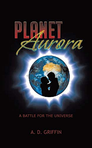 Planet Aurora: A Battle For The Universe