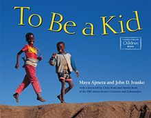 To Be a Kid von Ajmera, Maya, Ivanko, John D. | Buch | Zustand gut