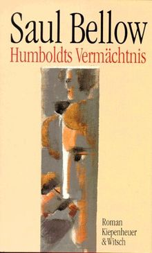 Humboldts Vermächtnis: Roman