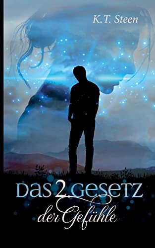 Das zweite Gesetz der Gefühle (Romantasy-Trilogie, Band 2) (Drei Gesetze)