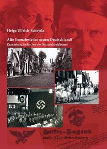 Alte Grenzfeste im neuen Deutschland?: Kranenburg in der Zeit des Nationalsozialismus