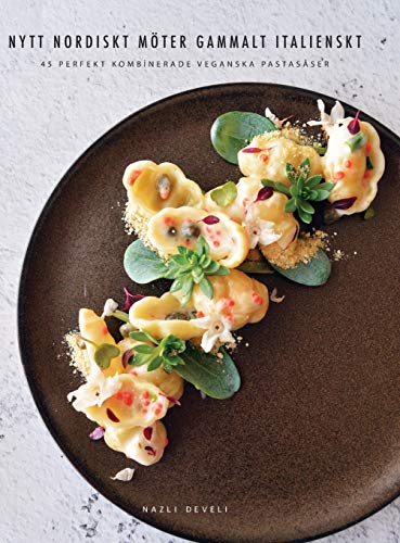 NYTT NORDISKT MÖTER GAMMALT ITALIENSKT: 45 perfekt kombinerade veganska pastasåser