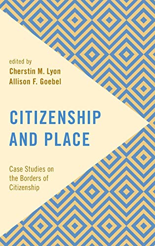 Citizenship and Place: Case Studies on the Borders of Citizenship (Frontiers of the Political)