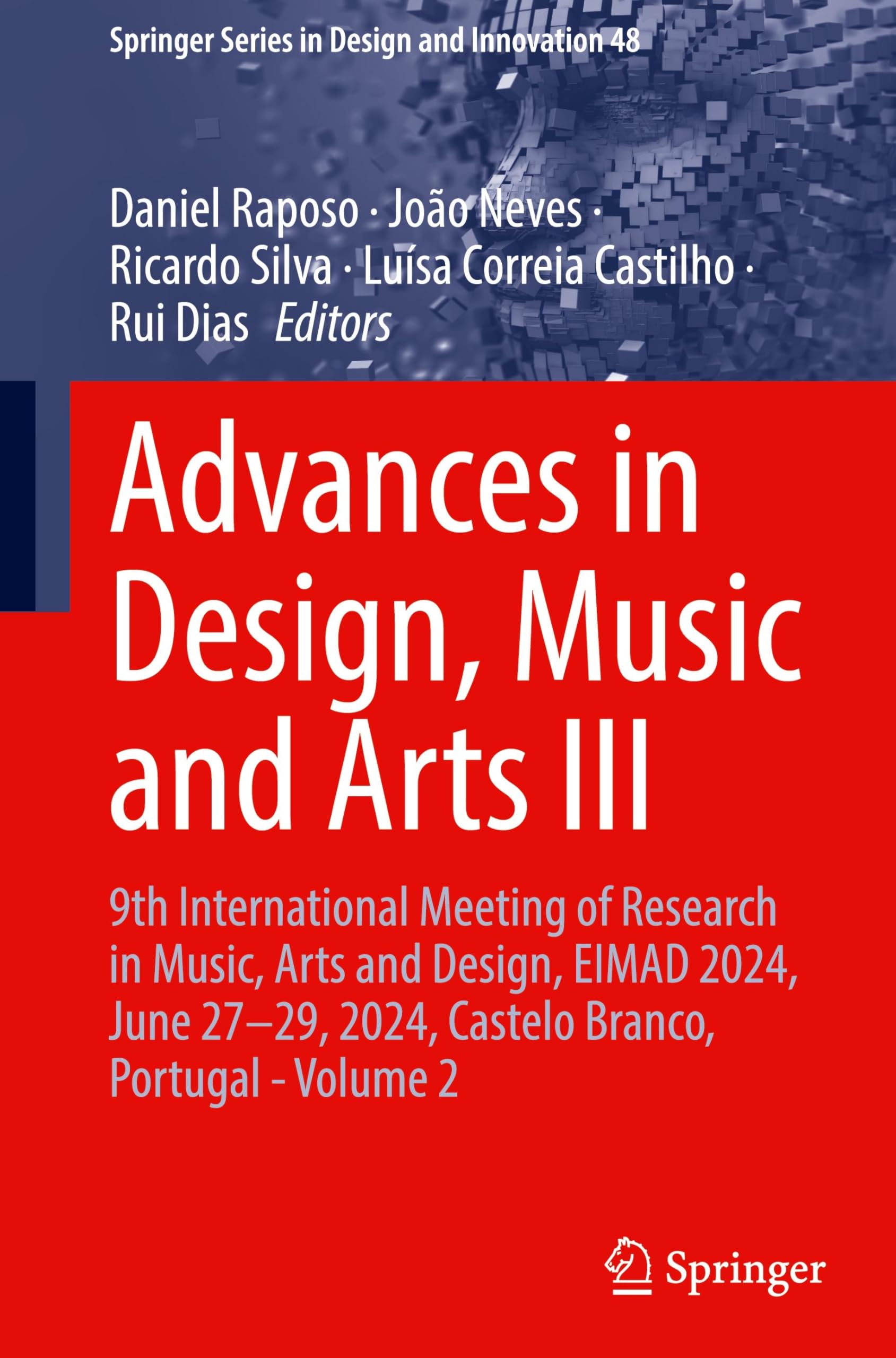 Advances in Design, Music and Arts III: 9th International Meeting of Research in Music, Arts and Design, EIMAD 2024, June 27–29, 2024, Castelo Branco, ... Series in Design and Innovation, 48, Band 48)