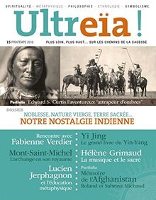 Ultreïa !, n° 15. Notre nostalgie indienne : noblesse, nature vierge, terre sacrée...