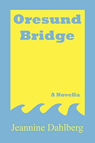 Oresund Bridge: A Novella