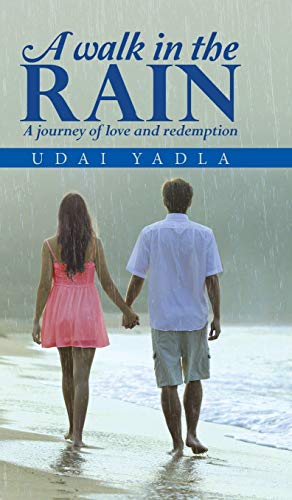 A WALK IN THE RAIN: A journey of love and redemption