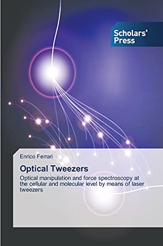 Optical Tweezers: Optical manipulation and force spectroscopy at the cellular and molecular level by means of laser tweezers