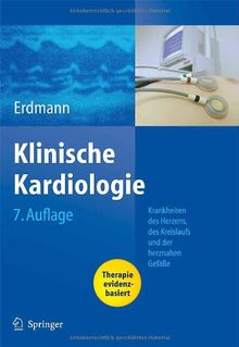 Klinische Kardiologie: Krankheiten des Herzens, des Kreislaufs und der herznahen Gefäße