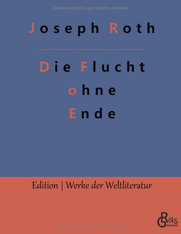 Die Flucht ohne Ende (Edition Werke der Weltliteratur - Hardcover)