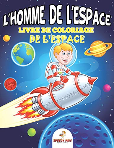 L'homme de l'espace : Livre de coloriage de l'espace