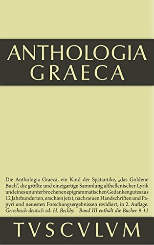 Anthologia Graeca: Buch IX-XI (Sammlung Tusculum)