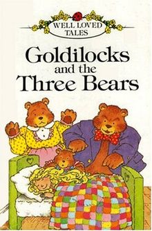 Goldilocks and the Three Bears (Well-loved Tales)