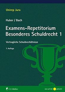 Examens-Repetitorium Besonderes Schuldrecht 1: Vertragliche Schuldverhältnisse (Unirep Jura)