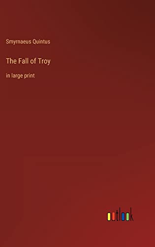 The Fall of Troy: in large print
