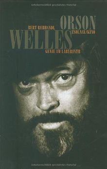 Orson Welles: Genie im Labyrinth