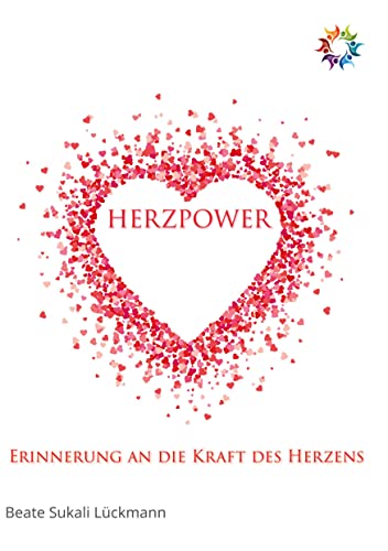 Herzpower: Erinnerung an die Kraft des Herzens