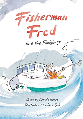 Fisherman Fred and the Fledglings: and their rip-roaring, incredible, very cloudy day