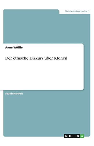 Der ethische Diskurs über Klonen