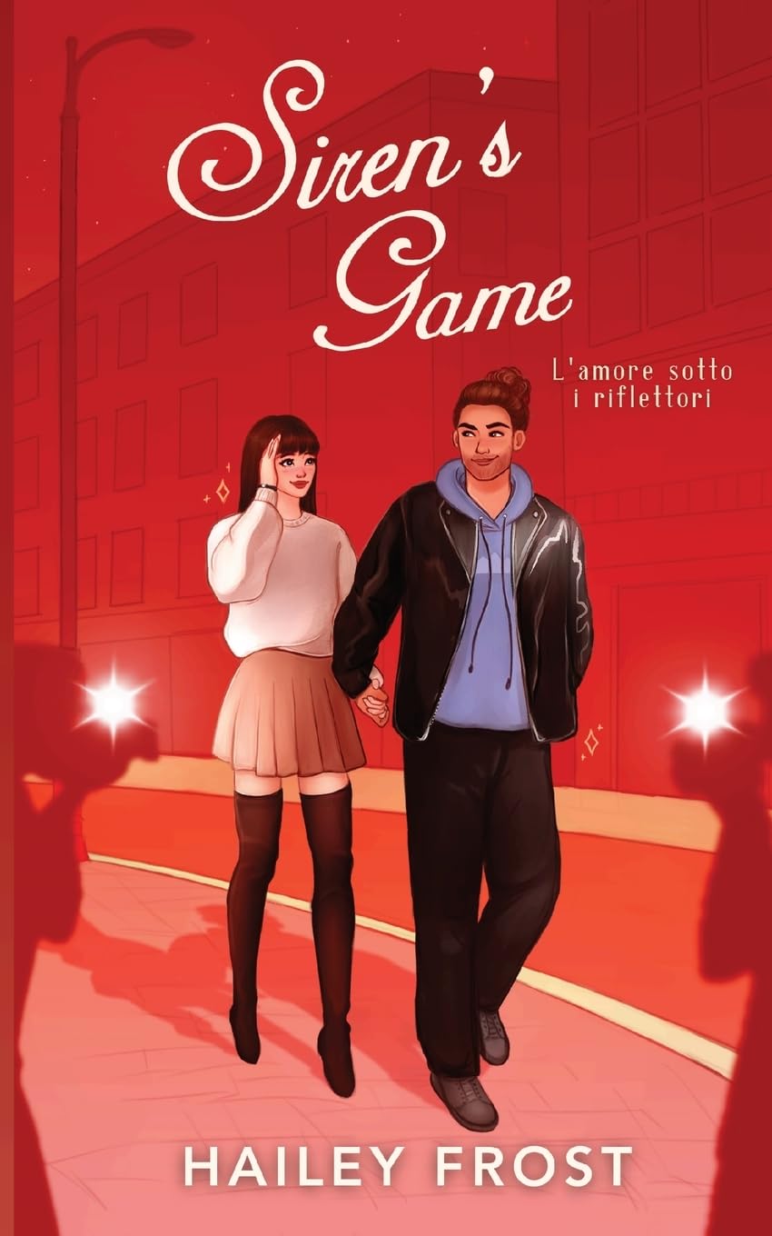 Siren’s Game - L'amore Sotto I Riflettori: Una Finta Relazione Romance (Sirens Duet, Band 2)