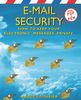 E-Mail Security: How to Keep Your Electronic Messages Private