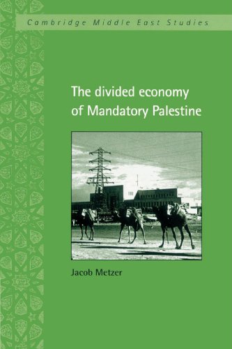The Divided Economy of Mandatory Palestine (Cambridge Middle East Studies, Band 11)