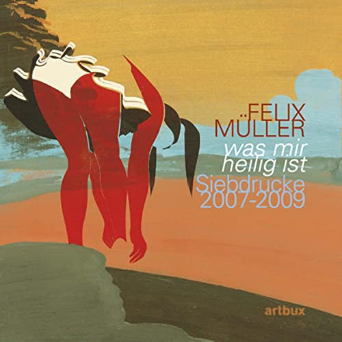 Was mir heilig ist: Siebdrucke 2007-2009