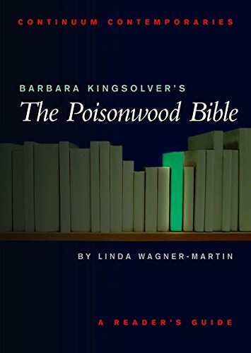 Barbara Kingsolver's The Poisonwood Bible: A Reader's Guide (Continuum Contemporaries)