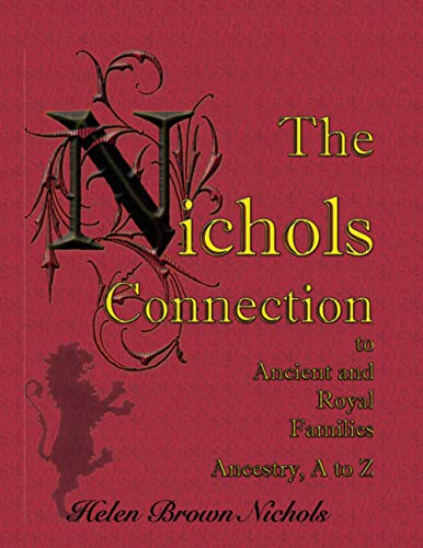 The Nichols Connection to Ancient and Royal Families, Ancestry A to Z