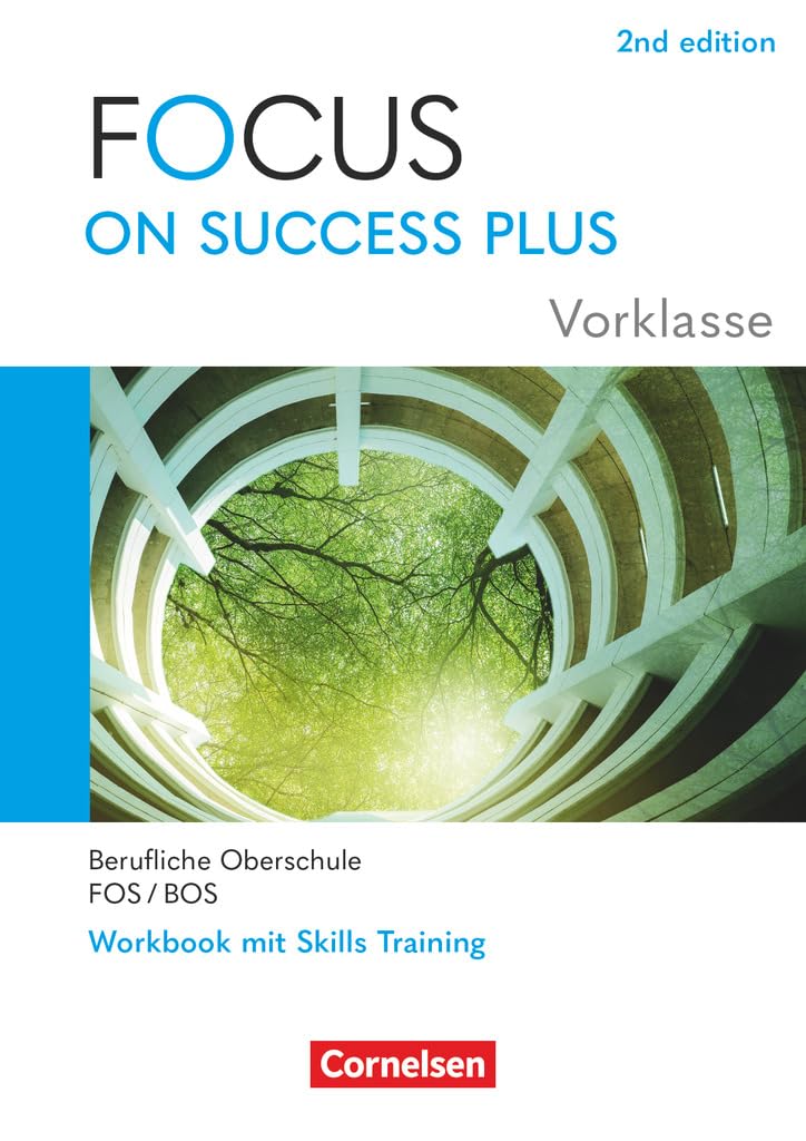 Focus on Success PLUS - Berufliche Oberschule: FOS/BOS 2024 - A2-B1 Vorklasse: 10. Jahrgangsstufe: Arbeitsheft - Mit Lösungsbeileger