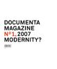 documenta 12 - Magazin 1 - Moderne ?: Modernity? no. 1