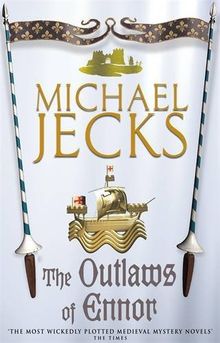 The Outlaws of Ennor (Knights Templar Mysteries 16): A devishly plotted medieval mystery (Medieval West Country Mysteries (Paperback))