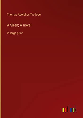 A Siren; A novel: in large print