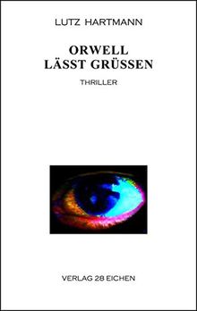 Orwell lässt grüssen: Thriller