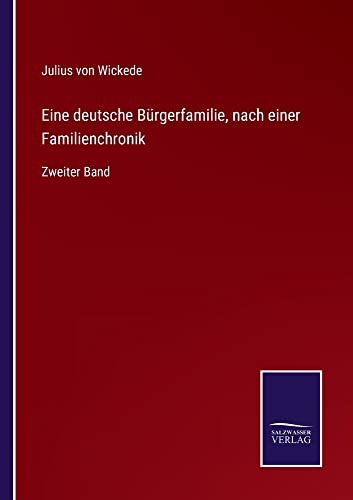 Eine deutsche Bürgerfamilie, nach einer Familienchronik: Zweiter Band