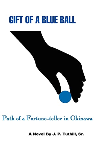 GIFT OF A BLUE BALL: Path of a Fortune-teller in Okinawa