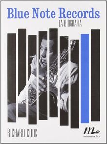 Blue Note Records. La biografia