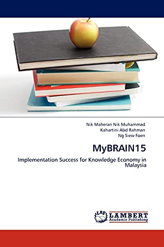 MyBRAIN15: Implementation Success for Knowledge Economy in Malaysia