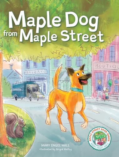 Maple Dog from Maple Street (Maple Street Books)
