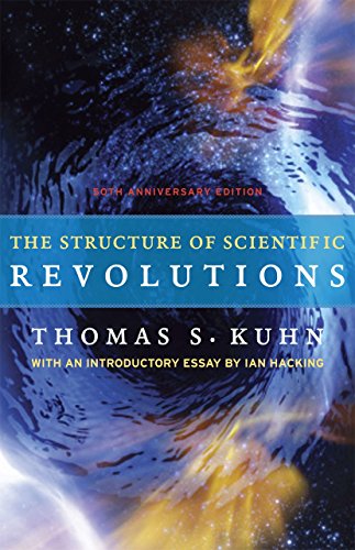 Kuhn, Thomas S. The Structure Of Scientific Revolutions, 50th Anniversary Edition