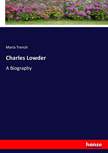 Charles Lowder: A Biography
