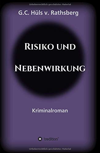 Risiko und Nebenwirkung: Kriminalroman