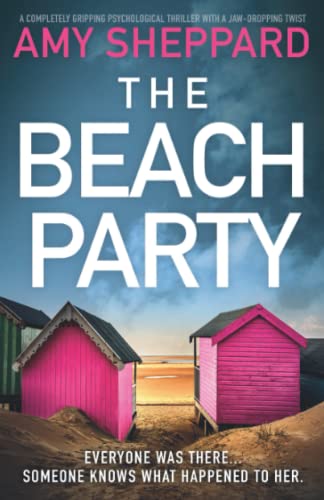 The Beach Party: A completely gripping psychological thriller with a jaw-dropping twist