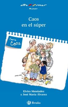 Caos en el súper, Educación Primaria, 1 ciclo (Castellano - A PARTIR DE 6 AÑOS - ALTAMAR, Band 138)