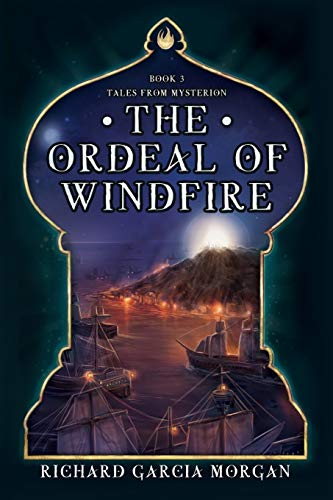 The Ordeal of Windfire (Tales from Mysterion, Band 3)