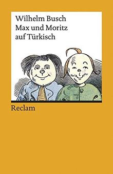 Max und Moritz auf Türkisch (Reclams Universal-Bibliothek)