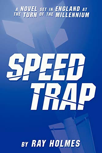Speed Trap: A Novel Set in England at the Turn of the Millennium